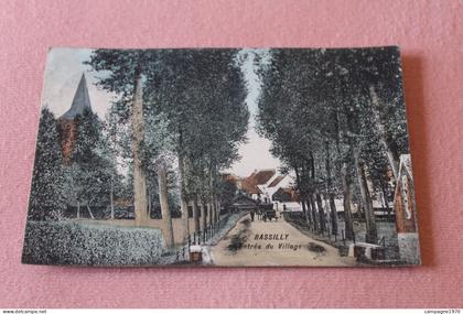 CPA - BASSILLY ( SILLY ) - ENTREE DU VILLAGE ( 1913 )