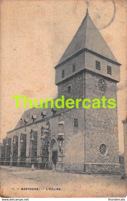 CPA BASTOGNE L'EGLISE  ( PLI )