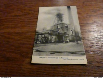 BC17-30 Cpa Chatelet Chatelet charbonnage du Bourbier