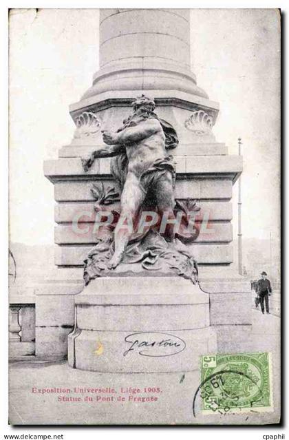 CPA Liege Exposition Universelie Liege 1905 Statue du pont de Fragnee