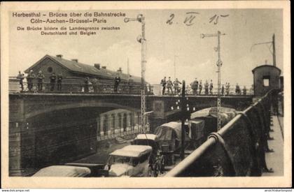 CPA Herbesthal Lontzen Wallonien Lüttich, Brücke über die Bahnstrecke Köln Aachen Brüssel Paris