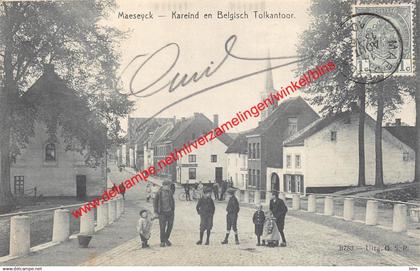 Maeseyck - Kareind en Belgisch Tolkantoor - Maaseik