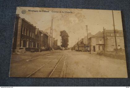 Montigny le Tilleul,1932,quartier de la Chapelle,Tram,Tramway,carte postale ancienne pour collection