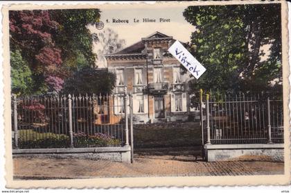 Rebecq :  Le home Piret   ( edit Meurant-Devalck- grand bazar ... )