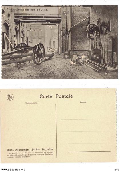 Bruxelles  Union Allumettière Ste Anne   Entrée des bois à l'Usine