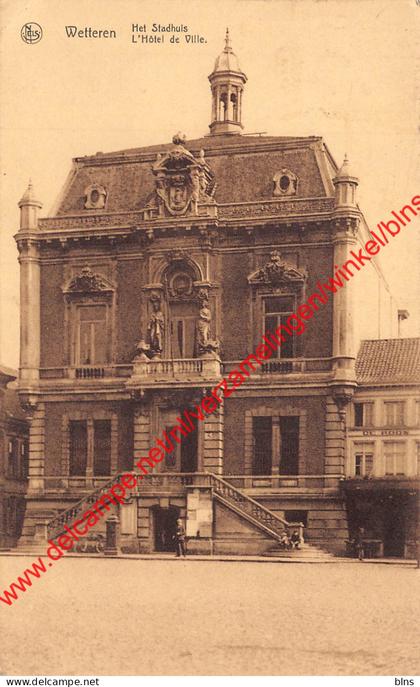 Het Stadhuis - l'Hôtel de Ville - Wetteren