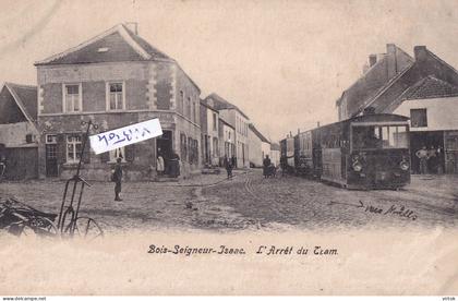 Bois-Seigneur-Isaac :     L'Arret du tram    ( ecrit 1907 avec timbre )