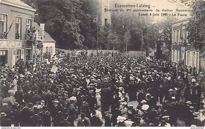Belgique - ÉCAUSSINNES-LALAING (Hainaut) Souvenir du 4ème anniversaire du Goûter Matrimonial - Lundi 4 juin 1906 - La fo