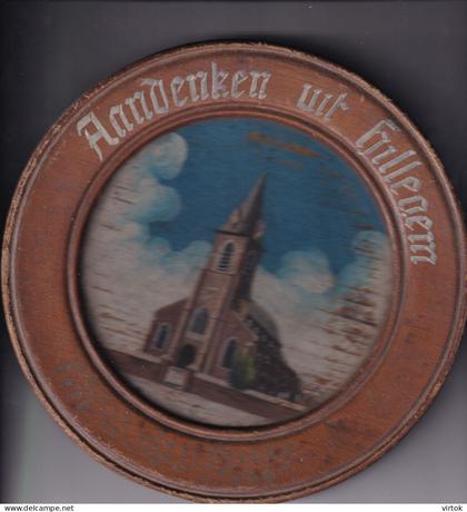 HILLEGEM  ( Herzele ) : Houten rond  bord :  Aandenken uit Hillegem  De Kerk   ( diameter rond  21 cm )