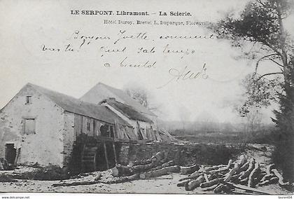 LIBRAMONT-CHEVIGNY. SERPONT.  LA SCIERIE