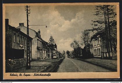 AK Kelmis /Kr. Eupen, Lütticherstrasse mit Bahn