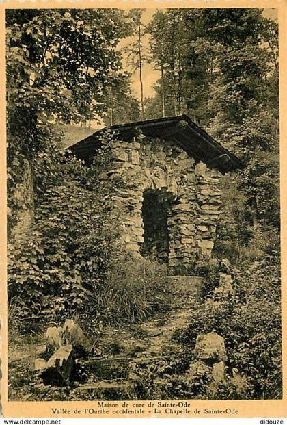Belgique - Sainte Ode - Maison de cure de Sainte Ode - Vallée de l'Ourthe occidentale - La Chapelle de Sainte Ode - Cart