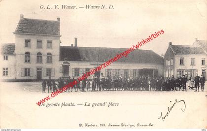 De groote plaats - La grand' place - Onze-Lieve-Vrouw-Waver Sint-Katelijne-Waver