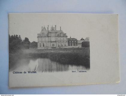 Château de WAILLET Carte Postale Précurseur Postcard PK CP