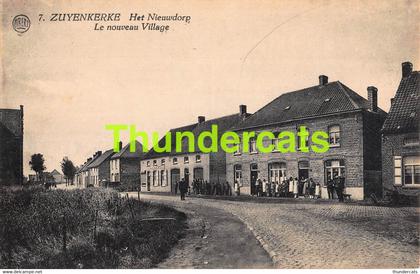 CPA ZUIENKERKE ZUYENKERKE HET NIEUWDORP LE NOUVEAU VILLAGE
