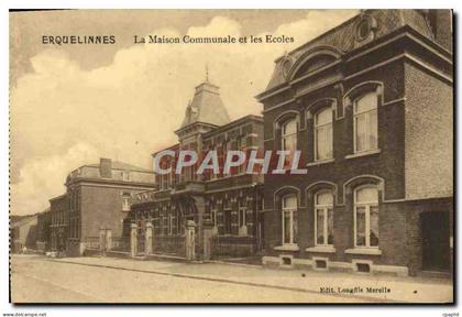 CPA Erquelinnes La Maison Communale Et Les Ecoles