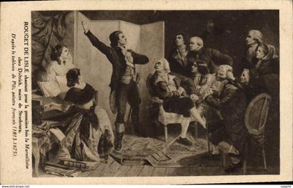 CPA Rouget de Lisle Chantant pour la Premiere fois la Marseillaire Chez Dietrich