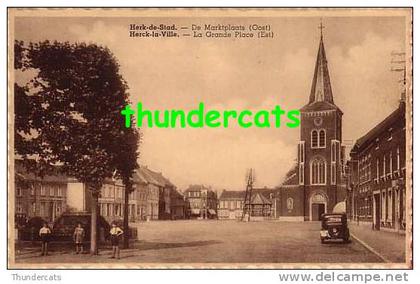 HERK DE STAD DE MARKTPLAATS OOST ** HERCK LA VILLE LA GRANDE PLACE EST