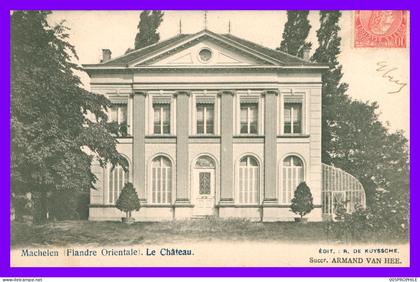 MACHELEN * LE CHATEAU - EDIT R. DE KUYSSCHE - ARMAND VAN HEE - 1905