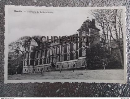 CP - MARCHIN - CHATEAU DE BELLE MAISON - BELGIQUE