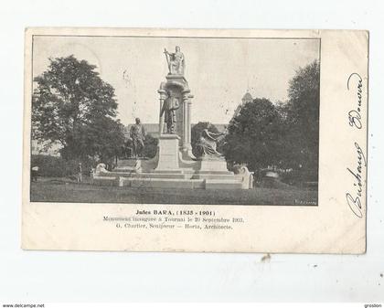 TOURNAI JULES BARA (1835 1901) MONUMENT INAUGURE A TOURNAI LE 20 SEPTEMBRE 1903