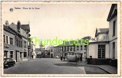 CPA  TUBEKE TUBIZE PLACE DE LA GARE