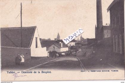 TUBIZE - Descente de la Bruyère - Edit. J. Remy-Van Sichem   (  ecrit 1902  avec timbre )