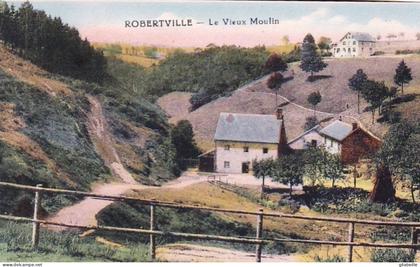 Waimes Weismes - Robertville -  Le vieux moulin Die alte Mühle