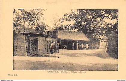 BÉNIN Dahomey - DOHA - Le village indigène - Ed. E. R.