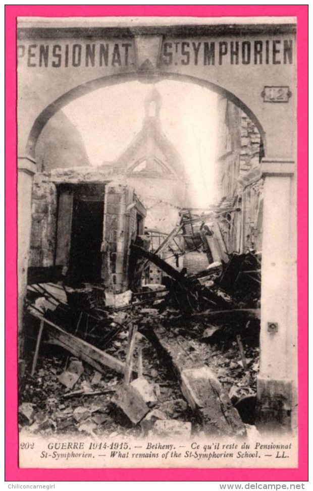 Betheny - Pensionnat St Symphorien - Guerre 1914-1915 - Betheny - Ce qu'il reste du Pensionnat - L.L.