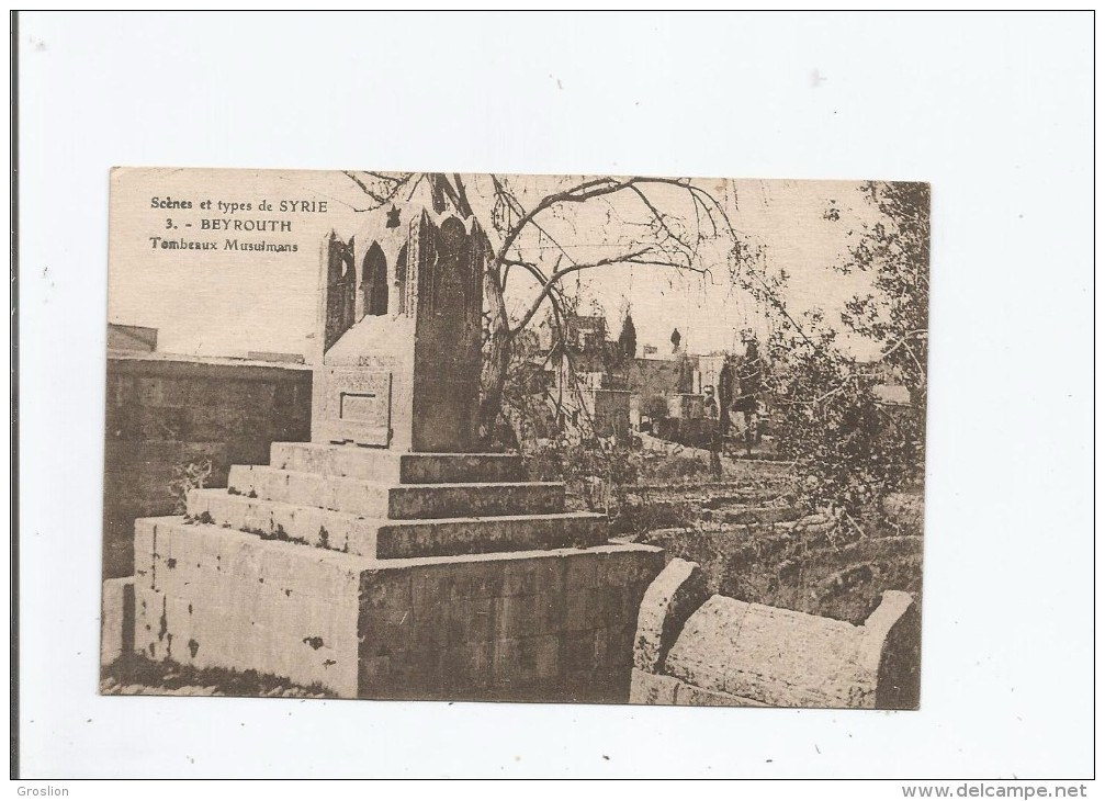 BEYROUTH 3 SCENES ET VIE DE SYRIE TOMBEAUX MUSULMANS