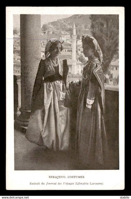 BOSNIE - SERAJAVO - FEMMES EN COSTUMES