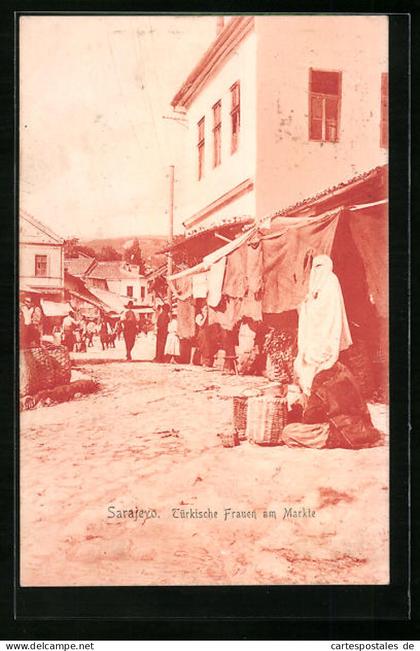 AK Sarajevo, Türkische Frauen am Markte
