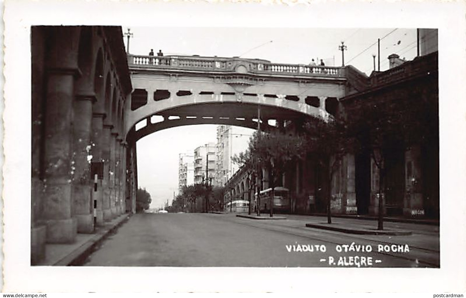 Brasil - PORTO ALEGRE - Viaduto Otávio Rocha - FOTO POSTAL - Ed. desconhecido