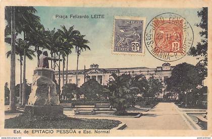 Brasil - JOÃO PESSOA - Praça Felizardo leite - Est. de Epitacio Pessõa e Esc. Normal - Ed. A. P. Figueiredo 103