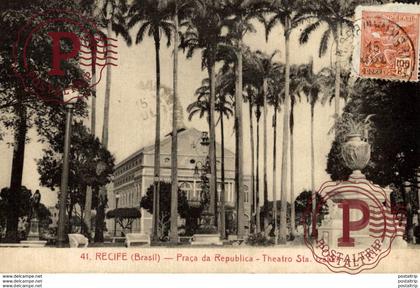 RECIFE PRAÇA DA REPUBLICA  THEATRO STA IZABEL