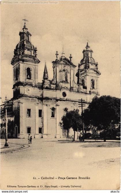 PC BRAZIL BELEM CATHEDRAL PRACA CAETANO BRANDAO (a69712)