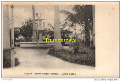 CPA BRAZIL BRASIL BRESIL  CUYABA  MATTO GROSSO JARDIN PUBLIC