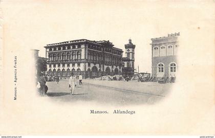 Brasil - MANAUS Manaos - Alfandega - Ed. Agencia Freitas