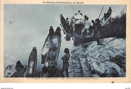 Brésil - N°60942 - La Missions Dominicaine du Brésil - Un Voyage sur l'ARAGUAYA - Une rencontre avec les Indiens Carajas