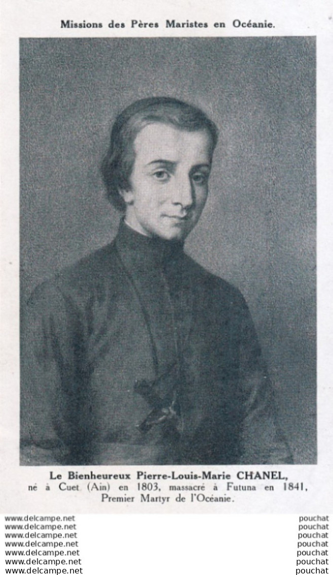 C5- MISSIONS DES PERES MARISTES EN OCEANIE - LE BIENHEUREUX PIERRE LOUIS MARIE CHANEL - MASSACRE A FUTUNA - ( 2 SCANS )