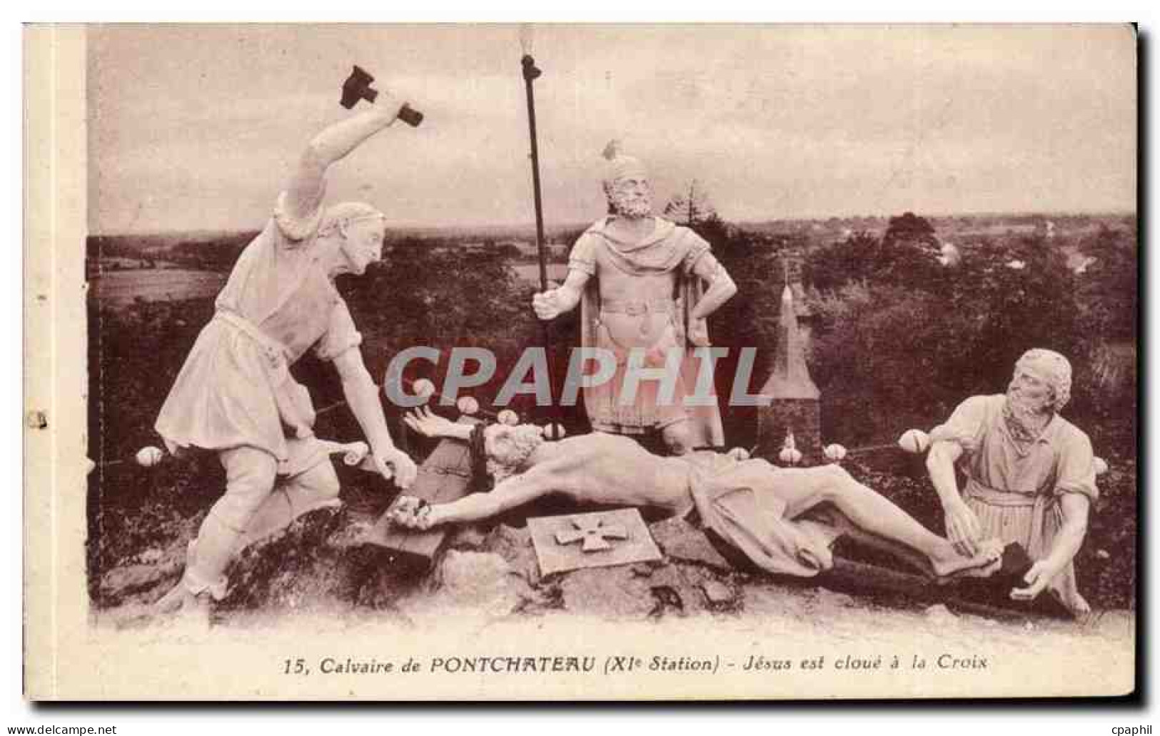 Calvaire de Pontchateau CPA Jesus est cloue a la Croix (11eme station)