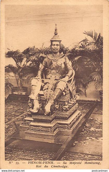 Cambodge - PHNOM PENH - Sa Majesté Monivong, roi du Cambodge - Ed. Planté 53