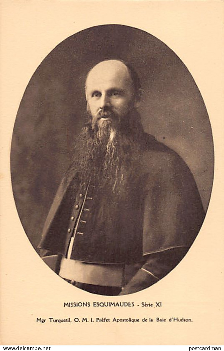Canada - Hudson Bay (Nunavut) Monsignor Turquetil, Apostolic Prefect of the Hudson Bay Mission - Publ. Missionary Oblate
