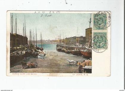 ST JOHN N B 933 MARKET SLIPP LOW WATER  1909