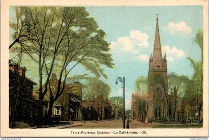 CPA  -   TROIS RIVIERES -   La Cathédrale