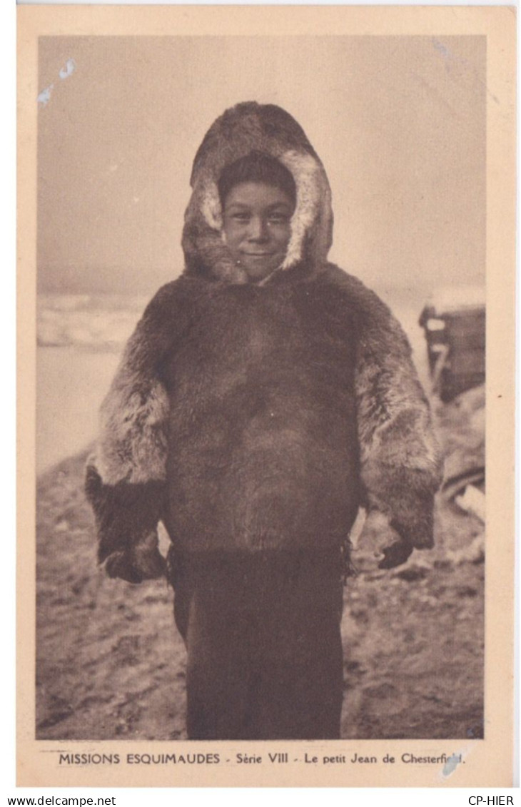 CANADA - TERRITOIRES EXTREME-NORD CANADIEN - MISSIONS ESQUIMAUDES - EQUIMAU  ENFANT LE PETIT JEAN DE CHESTERRFIELD