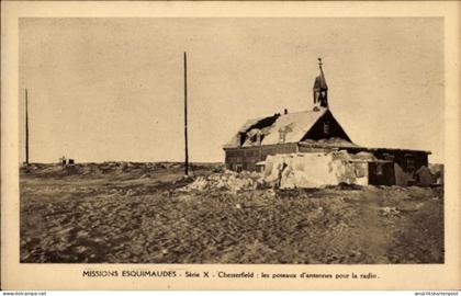 CPA Chesterfield Nunavut Kanada, Eskimo Missions, die Antennenmasten für das Radio