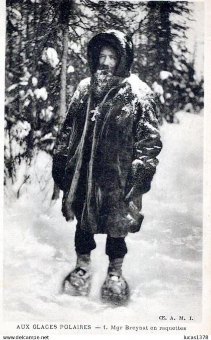 AUX GLACES POLAIRES / MONSEIGNEUR BREYNAT EN RAQUETTE