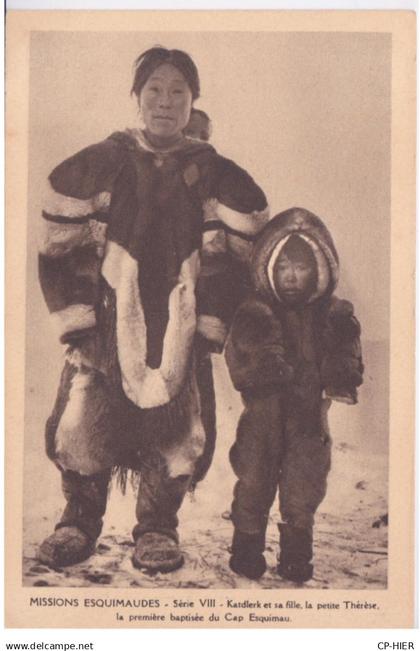 CANADA - TERRITOIRES EXTREME-NORD CANADIEN - MISSIONS ESQUIMAUDES - EQUIMAU KATDLERK ET SA FILLE  1ERE BAPTISEE